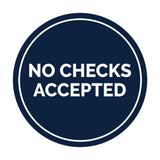 Signs ByLITA Circle No Checks Accepted Sign