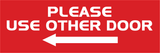 All Quality PLEASE USE OTHER DOOR Sign - (Left Arrow)
