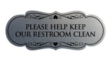 Signs ByLITA Designer Please Help Keep Our Restroom Clean Sign