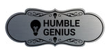 Designer Humble Genius Wall or Door Sign