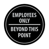 Signs ByLITA Circle Employees Only Beyond this point Sign