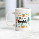 Plant Daddy 11oz Coffee Mug - Funny Novelty Souvenir