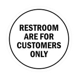 Signs ByLITA Circle Restrooms Are For Customers Only Sign