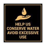 Square Help Us Conserve Water Avoid Excessive Use Sign with Adhesive Tape, Mounts On Any Surface, Weather Resistant