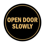 Signs ByLITA Circle Open Door Slowly Sign