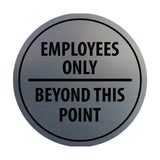 Signs ByLITA Circle Employees Only Beyond this point Sign