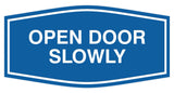 Fancy Open Door Slowly Sign