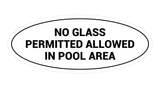 Oval No Glass Permitted Allowed In Pool Area Sign