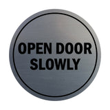 Signs ByLITA Circle Open Door Slowly Sign