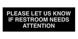Signs ByLITA Basic Please Let Us Know If Restroom Needs Attention Sign