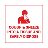 Square Cough & Sneeze Into A Tissue And Safely Dispose Sign