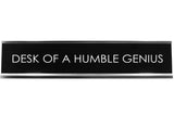 Signs ByLITA DESK OF A HUMBLE GENIUS Novelty Desk Sign