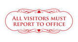 Signs ByLITA Designer All Visitors Must Report to Office Sign