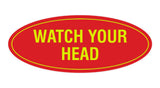 Oval Watch Your Head Sign