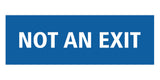 Basic NOT AN EXIT Door / Wall Sign