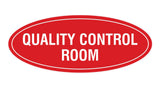 Signs ByLITA Oval Quality Control Room Sign