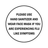 Circle Please Use Hand Sanitizer and Wear Face Mask If You Are Experiencing Flu Like Symptoms Sign