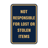Portrait Round Not Responsible For Lost Or Stolen Items Sign