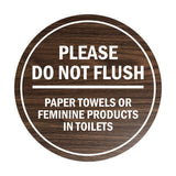 Signs ByLITA Circle Please Do Not Flush Paper Towels or Feminine Products in Toilets Sign