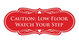 Designer Caution: Low Floor Watch Your Step Wall or Door Sign