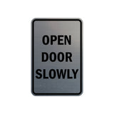 Portrait Round Open Door Slowly Sign