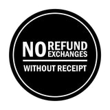 Signs ByLITA Circle No Refund No Exchanges Without Receipt Sign