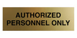 Signs ByLITA Basic Authorized Personnel Only Sign
