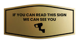 Fancy If You Can Read This Sign We Can See You (CCTV Camera) Wall or Door Sign