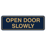 Standard Open Door Slowly Sign