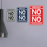 Portrait Round Seriously No Soliciting No Trespassing Wall or Door Sign