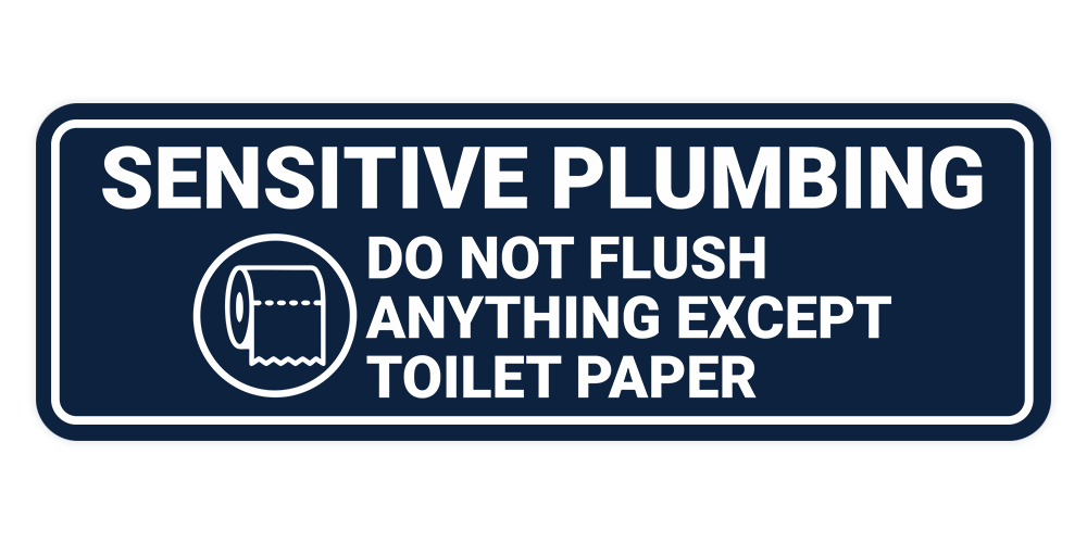 Standard Sensitive Plumbing Do Not Flush Anything Except Toilet Paper Wall or Door Sign