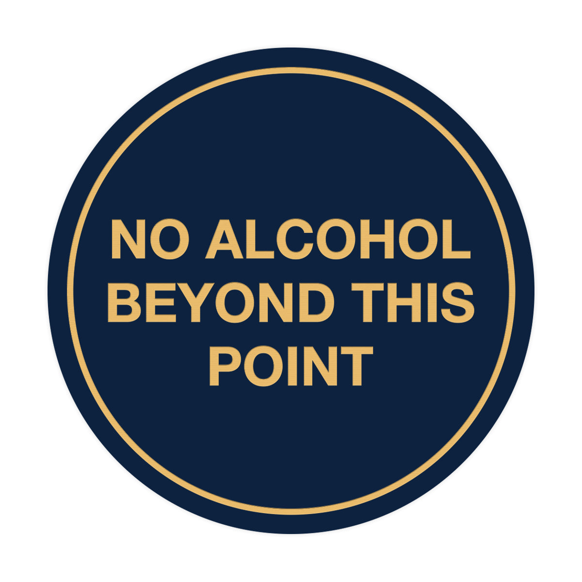 Signs ByLITA Circle No Alcohol Beyond This Point Sign – All Quality signs-bylita-circle-no-alcohol-beyond-this-point-sign-all-quality