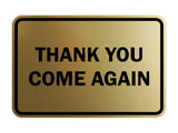 Signs ByLITA Classic Framed Thank you come again Sign