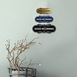 Designer Good Morning Wall or Door Sign