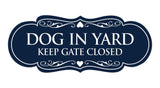 Signs ByLITA Designer Dog In Yard Keep Gate Closed Sign