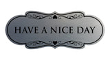 Designer Have a Nice Day Wall or Door Sign