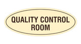 Signs ByLITA Oval Quality Control Room Sign