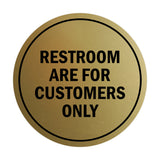 Signs ByLITA Circle Restrooms Are For Customers Only Sign