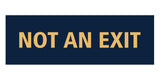 Basic NOT AN EXIT Door / Wall Sign