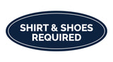 Signs ByLITA Oval Shirt & Shoes Required Sign