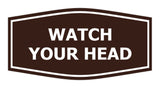Signs ByLITA Fancy Watch Your Head Sign
