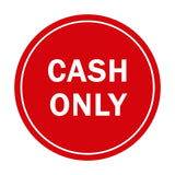 Signs ByLITA Circle Cash Only Sign
