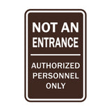 Portrait Round Not An Entrance Authorized Personnel Only Sign