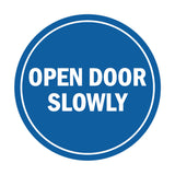 Signs ByLITA Circle Open Door Slowly Sign