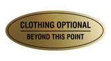 Signs ByLITA Oval Clothing Optional Beyond This Point Sign