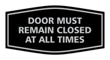 Signs ByLITA Fancy Door Must Remain Closed At All Times Sign