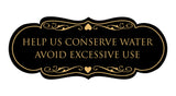 Signs ByLITA Designer Help Us Conserve Water Avoid Excessive Use Sign