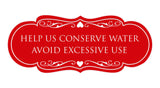 Signs ByLITA Designer Help Us Conserve Water Avoid Excessive Use Sign