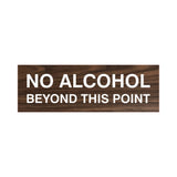 Signs ByLITA Basic No Alcohol Beyond This Point Sign