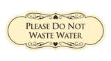 Signs ByLITA Designer Please Do Not Waste Water Sign